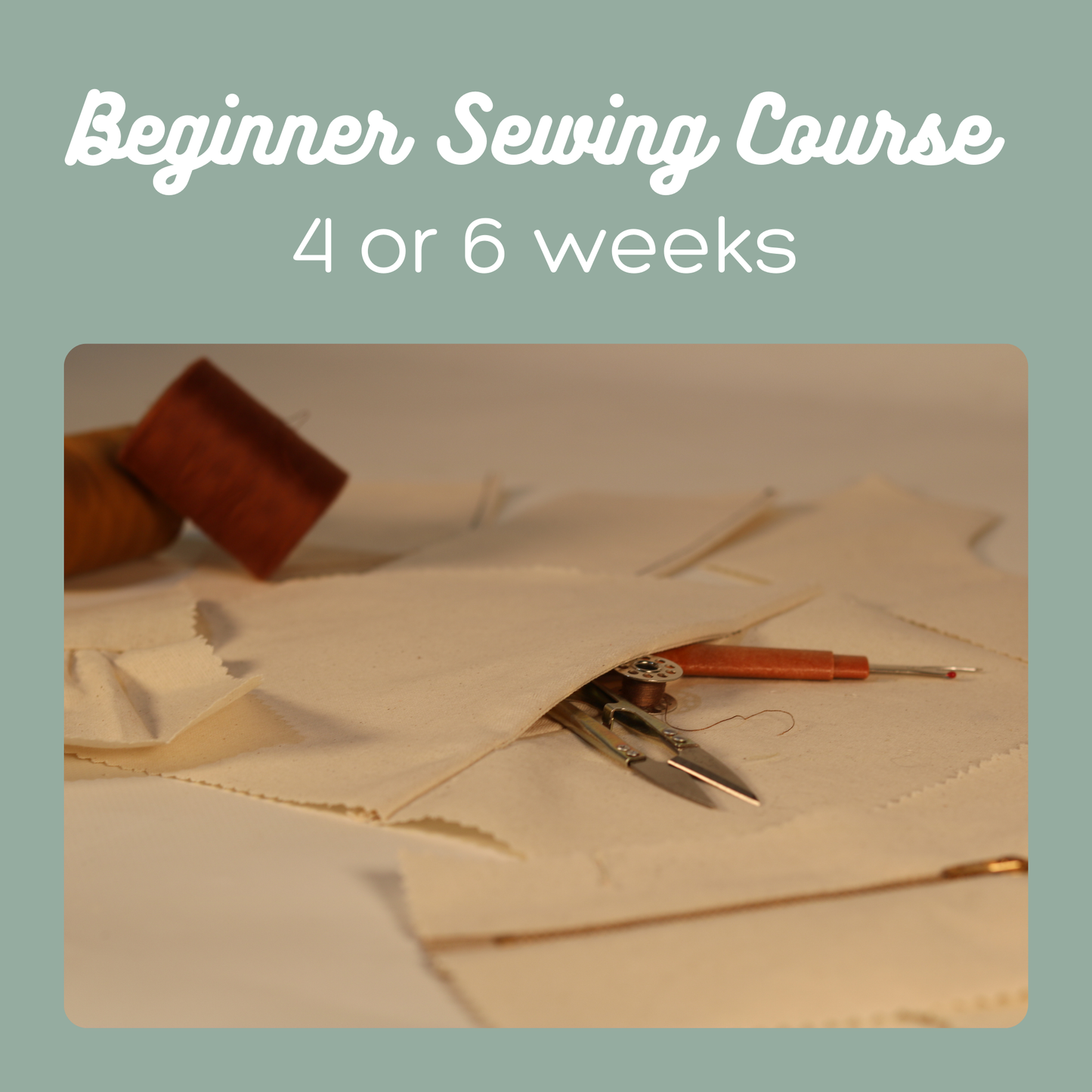 Beginner Sewing Course – 4 Weeks + Optional Project Days