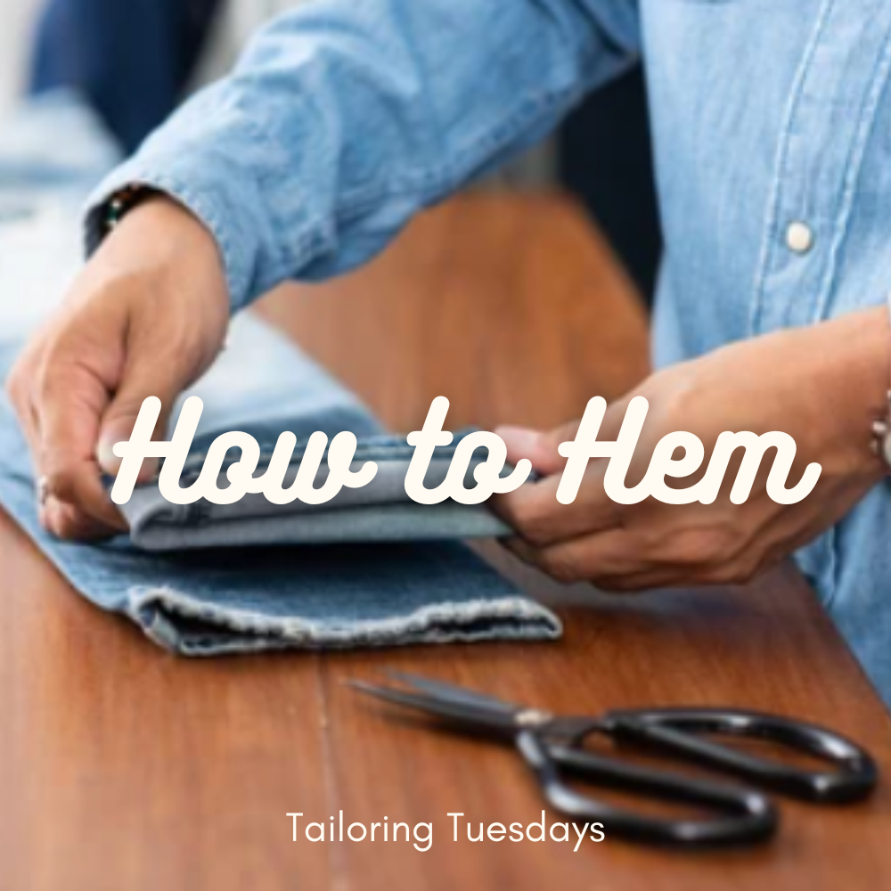 Tailoring Tuesday - Basic Hem - Dec 16 & 30