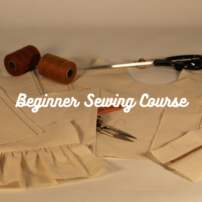 Sewing Basics: A Hands-On 4-Week Intro Course