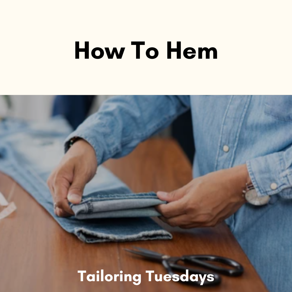 Tailoring Tuesday - Basic Hem