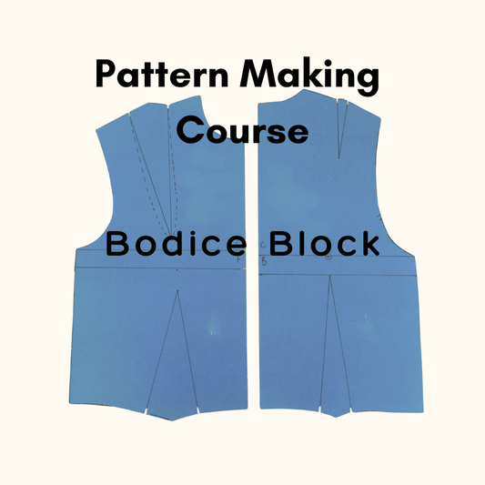 Pattern Making Course – Bodice Drafting & Design (4 Weeks)